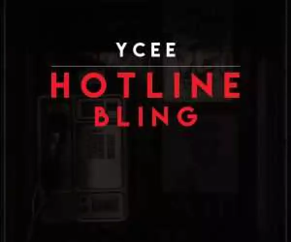 Ycee - Hotline Bling (Drake Cover)
